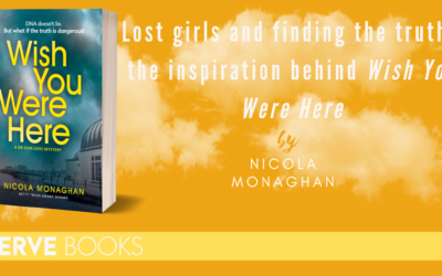 Lost girls and finding the truth: the inspiration behind Wish You Were Here