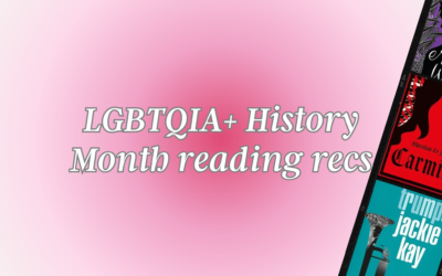 LGBTQIA+ History Month Reading Recs