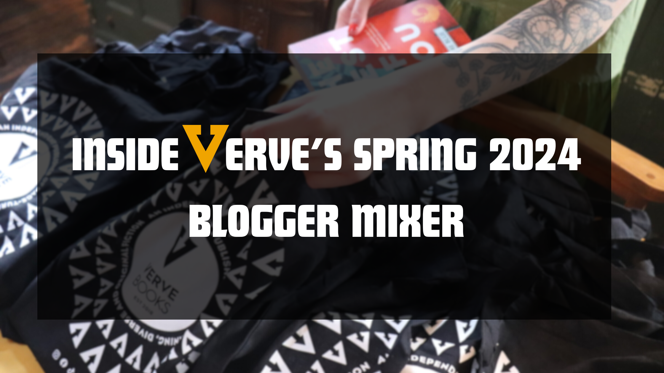 INSIDE VERVE’S SPRING 2024 BLOGGER MIXER
