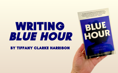 Writing Blue Hour by Tiffany Clarke Harrison