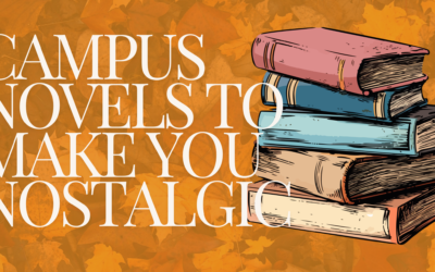 Campus Novels to Make You Feel Nostalgic