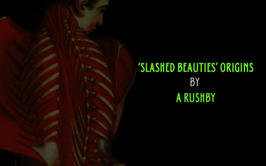 ‘Slashed Beauties’ Origins