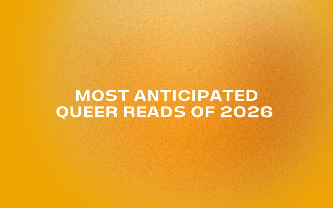 Most anticipated queer reads of 2026